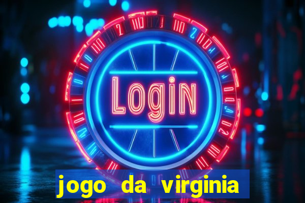 jogo da virginia que da dinheiro